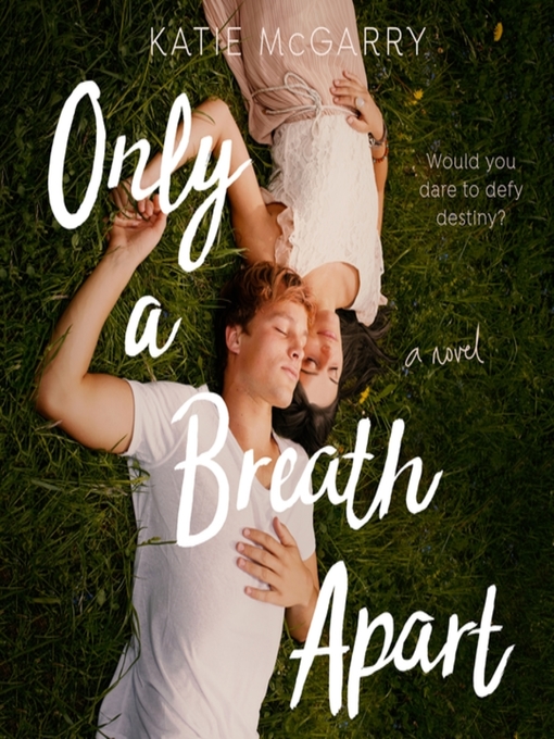 Title details for Only a Breath Apart by Katie McGarry - Wait list